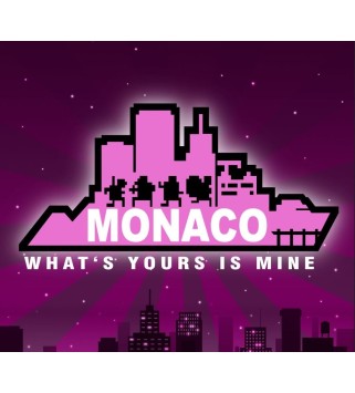 Monaco: What s Yours Is Mine Steam Key GLOBAL